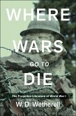 Where Wars Go to Die (eBook, ePUB)