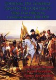 Journal Du General Fantin Des Odoards, Etapes D'un Officier De La Grande Armee, 1800-1830 (eBook, ePUB)