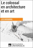 Le colossal en architecture et en art (eBook, ePUB)