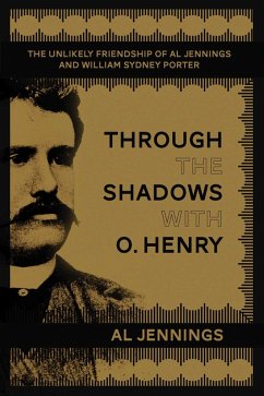 Through the Shadows with O. Henry (eBook, ePUB) - Jennings, Al