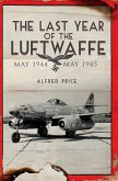 Last Year of the Luftwaffe (eBook, ePUB)