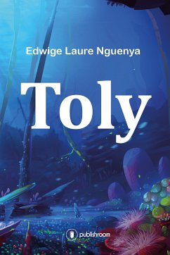 Toly (eBook, ePUB) - Laure Nguenya, Edwige