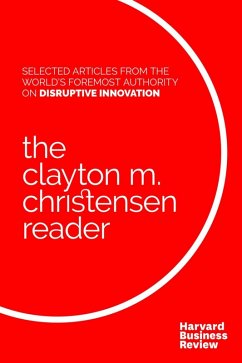 The Clayton M. Christensen Reader (eBook, ePUB) - Christensen, Clayton M.; Review, Harvard Business