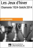 Les Jeux d'hiver, Chamonix 1924-Sotchi 2014 (eBook, ePUB)