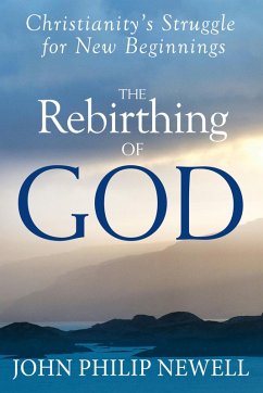 The Rebirthing of God (eBook, ePUB) - Newell, John Philip