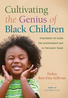 Cultivating the Genius of Black Children (eBook, ePUB) - Sullivan, Debra Ren-Etta