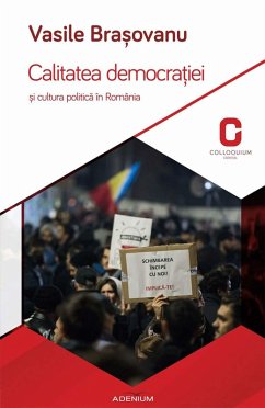 Calitatea democratiei ¿i cultura politica în România (eBook, ePUB) - Bra¿ovanu, Vasile
