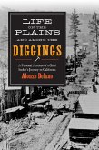 Life on the Plains and among the Diggings (eBook, ePUB)