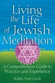 Living the Life of Jewish Meditation (eBook, ePUB) Living the Life of Jewish Meditation (eBook, ePUB)