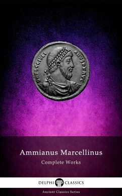 Delphi Complete Works of Ammianus Marcellinus (Illustrated) (eBook, ePUB) - Marcellinus, Ammianus