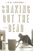 Shaking Out the Dead (eBook, ePUB) Shaking Out the Dead (eBook, ePUB)