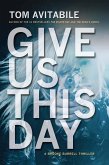 Give Us This Day (eBook, ePUB)
