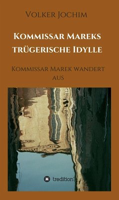 Kommissar Mareks trügerische Idylle (eBook, ePUB) - Jochim, Volker