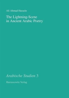 The Lightning-Scene in Ancient Arabic Poetry (eBook, PDF) - Hussein, Ali A