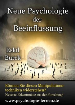 Neue Psychologie der Beeinflussung (eBook, ePUB) - Burck, Eskil