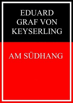 Am Südhang (eBook, ePUB) - Graf Von Keyserling, Eduard