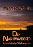 Der Nachtwanderer - Kriminalistischer Schelmenroman (eBook, ePUB)
