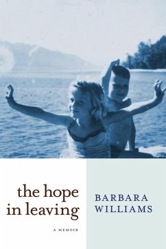 The Hope in Leaving (eBook, ePUB) - Williams, Barbara