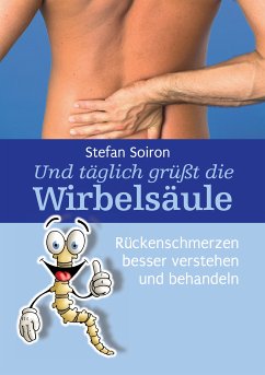 Und täglich grüßt die Wirbelsäule (eBook, ePUB) - Soiron, Stefan