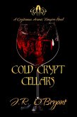 Cold Crypt Cellars (Krystianna Aramis Vampire Series, #1) (eBook, ePUB) Cold Crypt Cellars (Krystianna Aramis Vampire Series, #1) (eBook, ePUB)