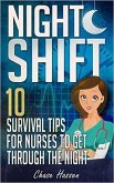 Night Shift: 10 Survival Tips for Nurses to Get Through the Night! (eBook, ePUB)