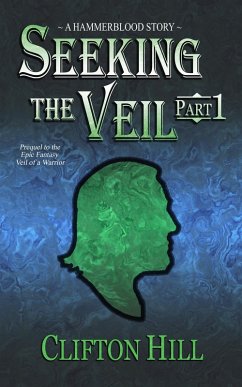 Seeking the Veil, Part 1 (eBook, ePUB) - Hill, Clifton