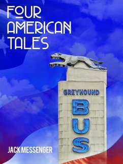 Four American Tales (eBook, ePUB) - Messenger, Jack