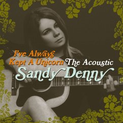 I'Ve Always Kept A Unicorn-The Acoustic - Sandy Denny