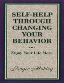 Self-Help Through Changing Your Behavior (eBook, ePUB)