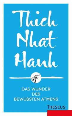 Das Wunder des bewussten Atmens (eBook, ePUB) - Hanh, Thich Nhat