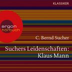 Suchers Leidenschaften: Klaus Mann (MP3-Download)