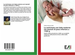 La nutrizione con latte materno nei neonati di peso inferiore a 1500 g - Boscolo Mela, Federica