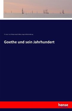 Goethe und sein Jahrhundert - Rehfues, Philipp Joseph von;Rehberg, August Wilhelm