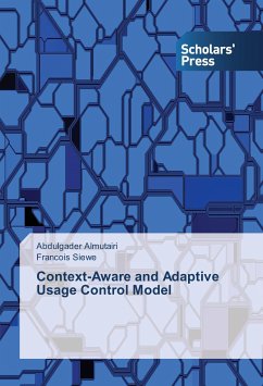 Context-Aware and Adaptive Usage Control Model - Almutairi, Abdulgader;Siewe, Francois