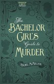 Bachelor Girl's Guide to Murder (eBook, ePUB)