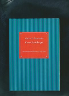 Kurze Erzählungen (eBook, ePUB) - Marhoefer, Martin