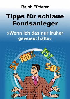 Tipps für schlaue Fondsanleger (eBook, ePUB) - Fütterer, Ralph