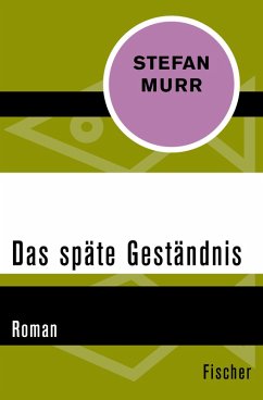 Das späte Geständnis (eBook, ePUB) - Murr, Stefan