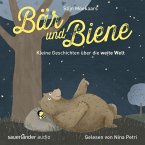 Bär und Biene, Kleine Geschichten über die weite Welt (Ungekürzte Lesung) (MP3-Download)