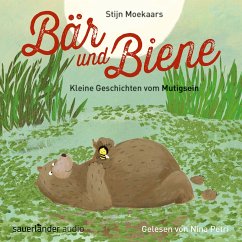 Bär und Biene, Kleine Geschichten vom Mutigsein (Ungekürzte Lesung) (MP3-Download) - Moekaars, Stijn