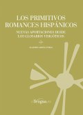 Los primitivos romances hispánicos : nuevas aportaciones desde los glosarios visigóticos