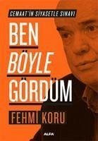 Ben Böyle Gördüm - Koru, Fehmi