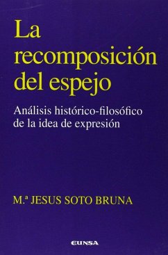Cover La recomposición del espejo : análisis histórico-filosófico de la idea de expresión