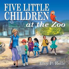 Five Little Children at the Zoo - Rolle, Elvy P.