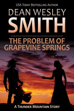 The Problem of Grapevine Springs (Thunder Mountain) (eBook, ePUB) - Smith, Dean Wesley