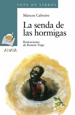 La senda de las hormigas - Calveiro, Marcos S.; Fernández, María Jesús