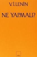 Ne Yapmali - Ilyic Lenin, Vladimir