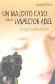 Un maldito caso para el inspector Adel : no soy tu asesina, quiéreme