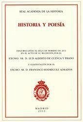 Historia y poesía : discurso de ingreso en la Real Academia de la Historia - Cuenca, Luis Alberto De; Rodríguez Adrados, Francisco