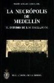 La necrópolis de Medellín II : estudio de los hallazgos